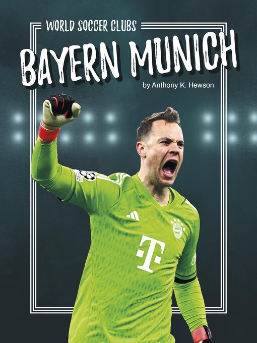 Title details for Bayern Munich by Anthony K. Hewson - Wait list